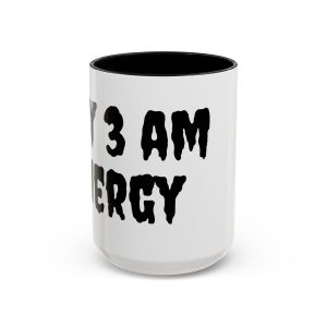 Coffee Mug - Paranormal Investigating 'My 3 AM Energy'